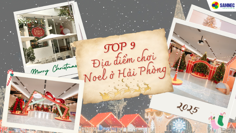 Mách bạn TOP 9 địa điểm chơi Noel ở Hải Phòng checkin cực đẹp 2025