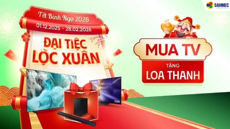 Đại Tiệc Lộc Xuân: Ưu đãi nhân đôi mua Tivi tặng loa thanh