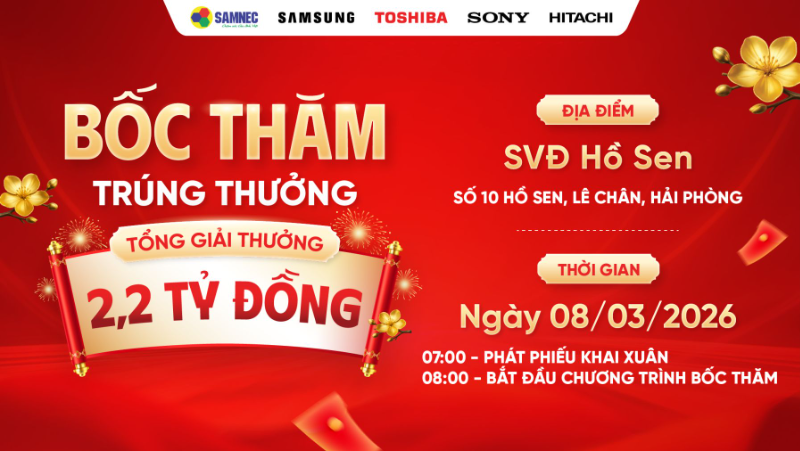 Thông báo tổ chức Lễ bốc thăm trúng thưởng 2026 - Điện máy Samnec