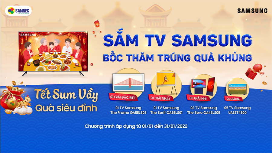 Tết Sum Vầy Bốc Thăm Trúng Quà Khủng Cùng Samsung
