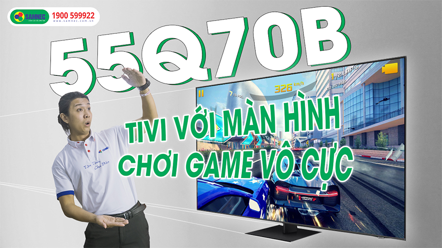 Review Samsung 55Q70B: Bứt phá mọi màn game với TV QLED 4K màn hình vô cực