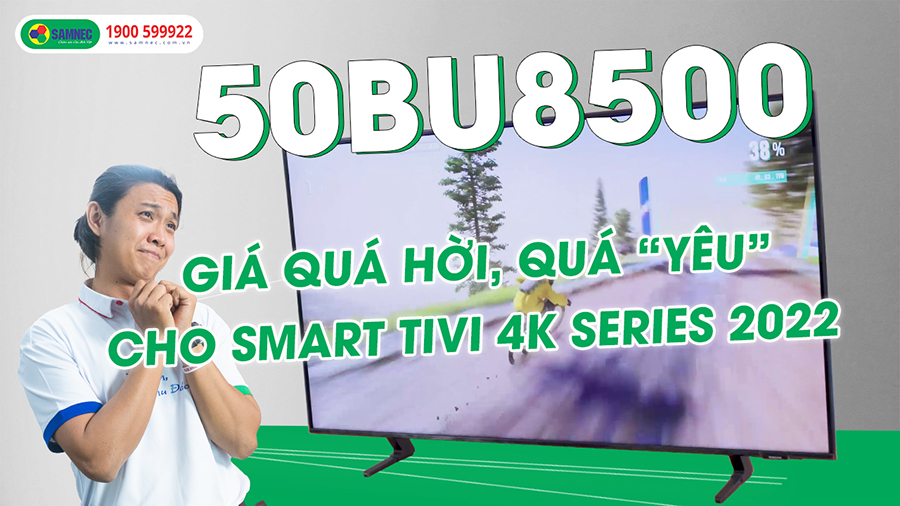 Review Samsung 50BU8500: Đỉnh cao màn hình Crystal 4K 2022