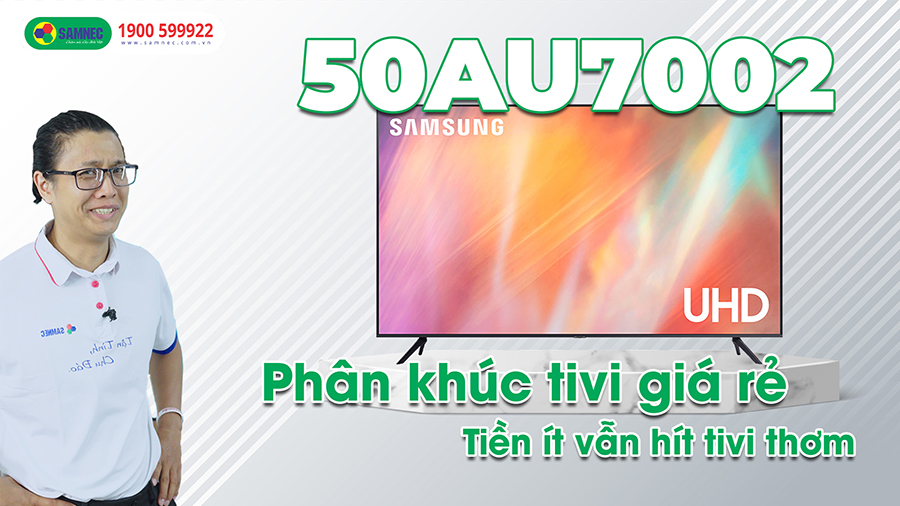 Review Samsung 50AU7002 - Chiếc Tivi 4K giá rẻ đáng sở hữu