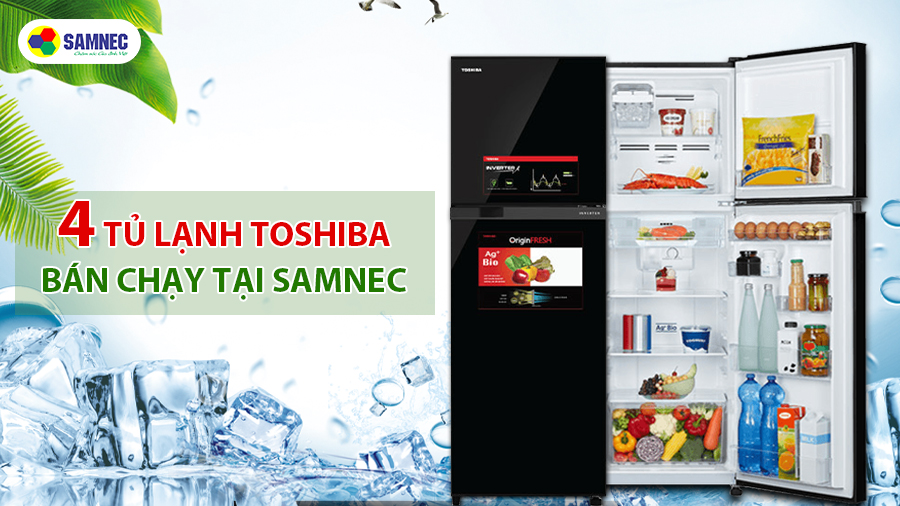 4 tủ lạnh Toshiba dưới 10 triệu bán chạy tại Samnec