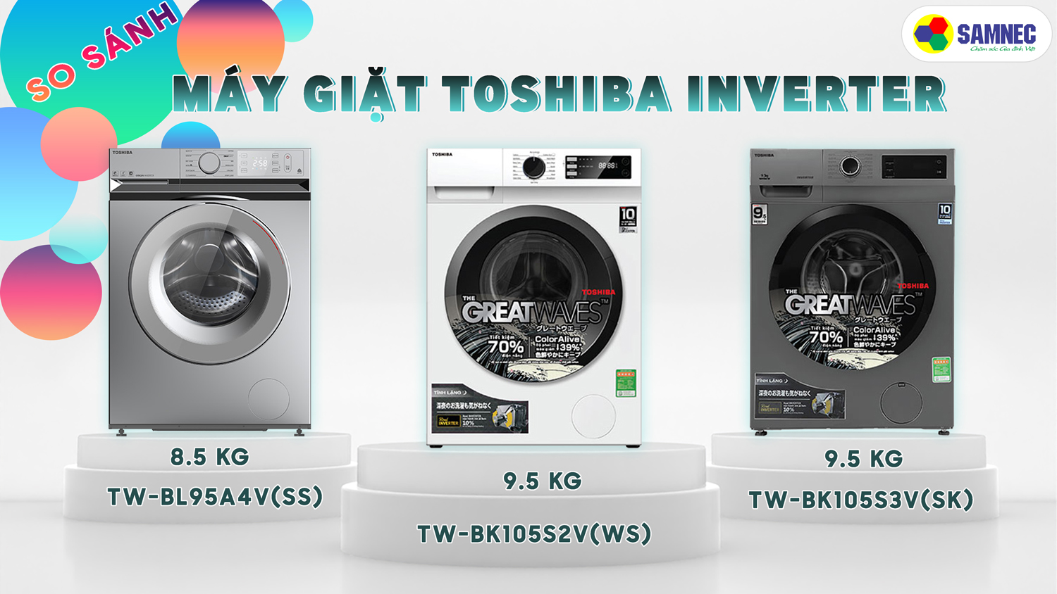 BA MÁY GIẶT TOSHIBA BÁN CHẠY NHẤT TẠI SAMNEC