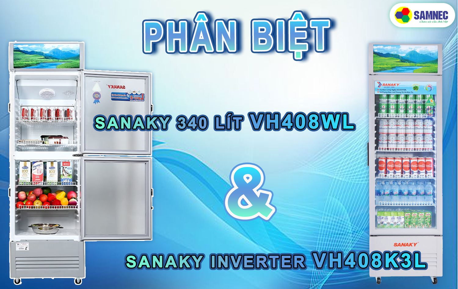 SO SÁNH TỦ MÁT SANAKY 340 LÍT VH408WL VÀ SANAKY INVERTER VH408K3L 