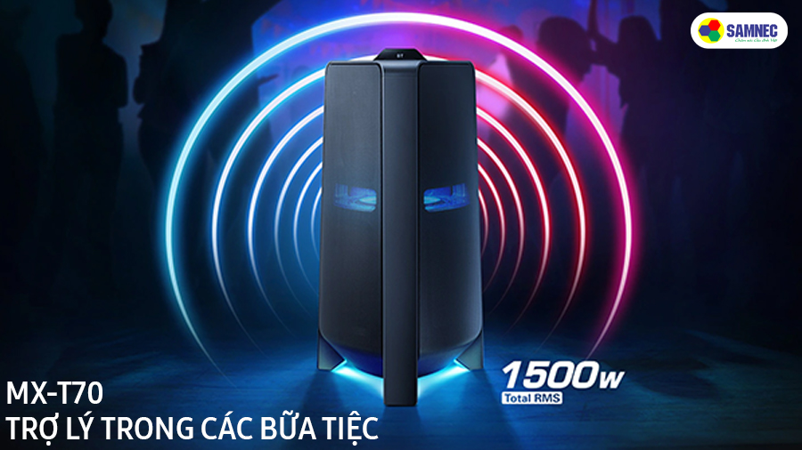 Loa tháp Samsung MX-T70 - Trợ lý hữu ích trong những bữa tiệc