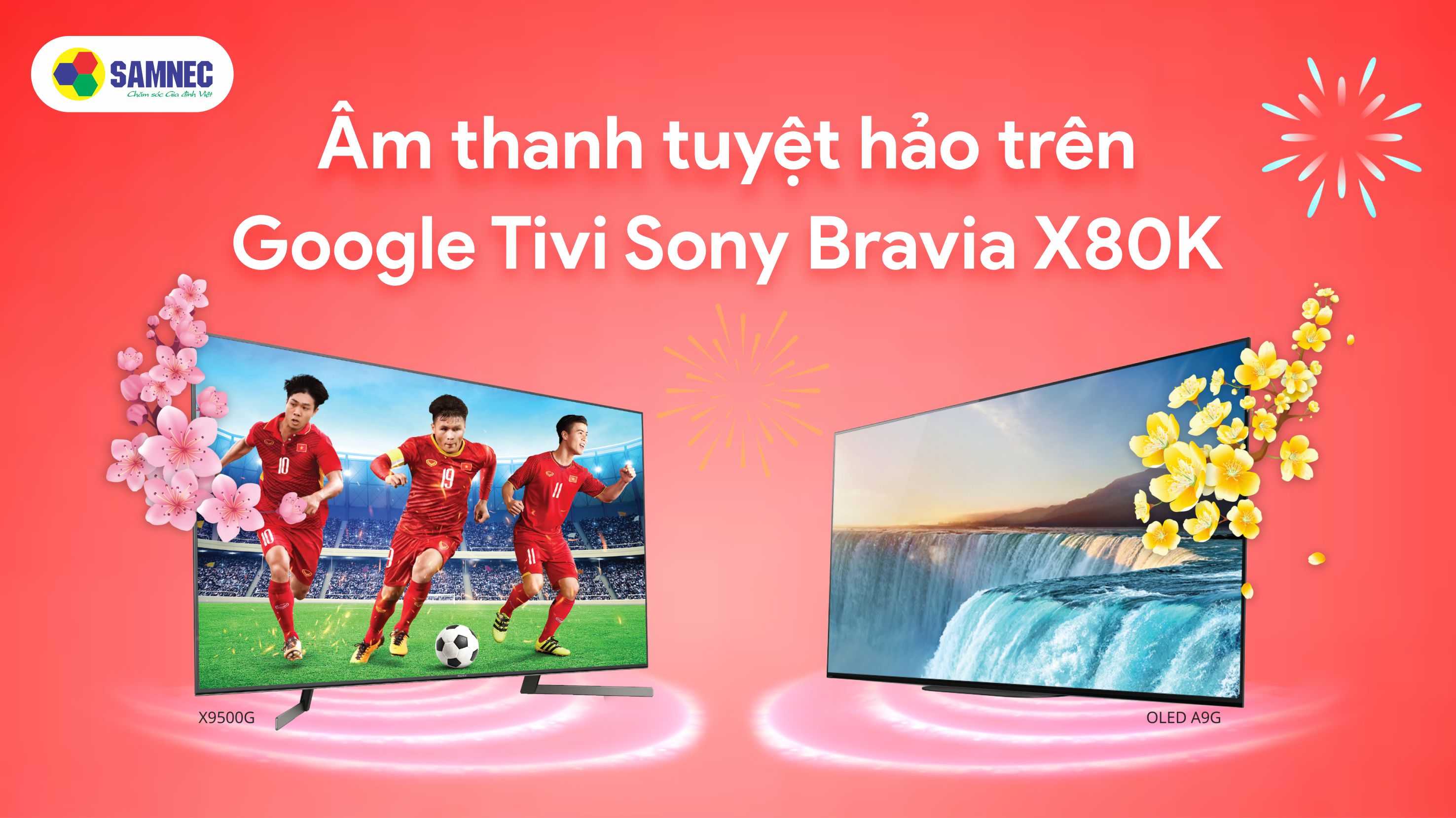 Âm thanh tuyệt hảo trên Google Tivi Sony Bravia X80K