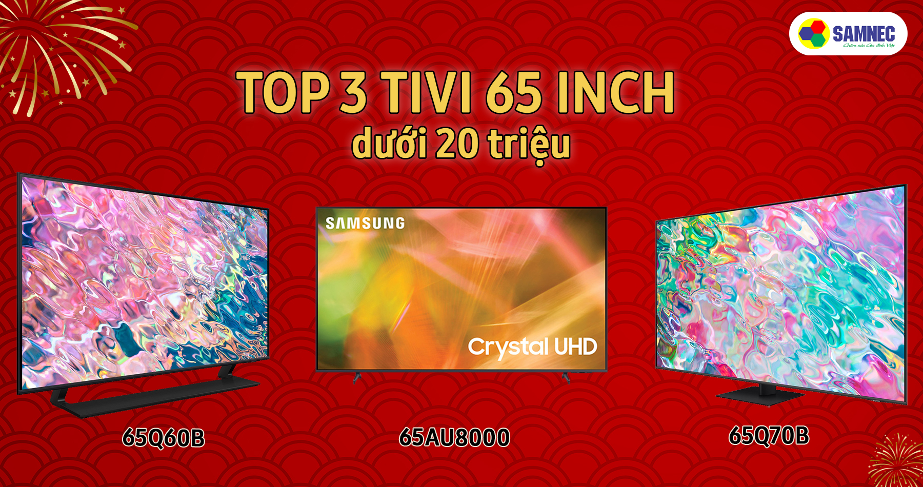 Top 3 tivi Samsung 65 inch dưới 20 triệu