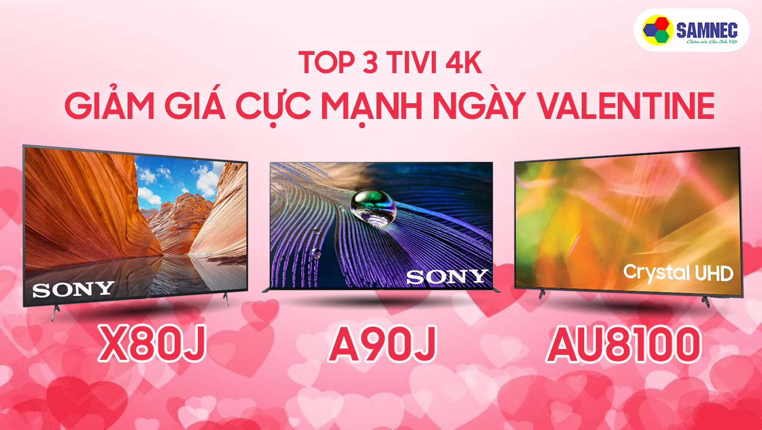 Top 3 tivi 4K giảm giá cực mạnh ngày Valentine